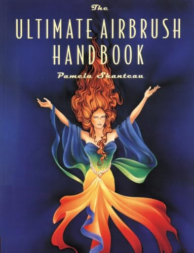 The Ultimate Airbrush Handbook (Crafts Highlights) von Watson-Guptill